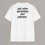 White DIE WITH MEMORIES NOT DREAMS White Print T-shirt
