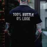 Camiseta preta 100% Hustle 0% Luck