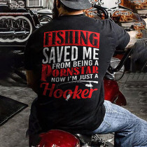 Black Red Fishing räddade mig från att vara en porrstjärna Nu är jag bara en hora T-shirt