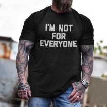 Zwart I Am Not For Everyone T-shirt met print voor heren