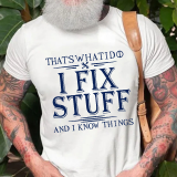 Yellow THAT'S WHAT I DO I FIX STUFF AND I KNOW THINGS PRINT T-SHIRT