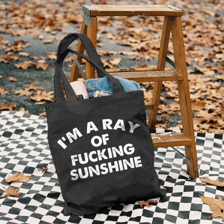 Black I'M A RAY OF FUCKING SUNSHINE PRINTED BAG