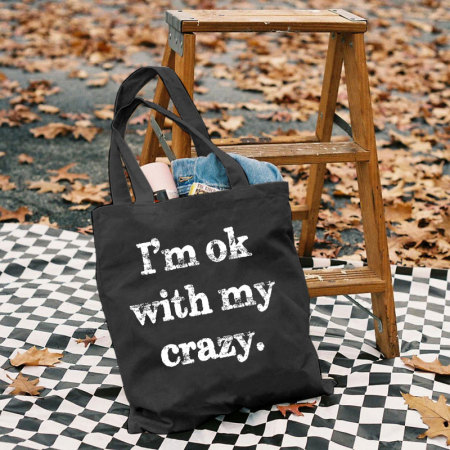 Black I‘M OK WITH MY CRAZY PRINTED BAG