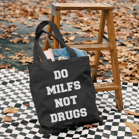 Black DO MILFS NOT DRUGS PRINTED BAG