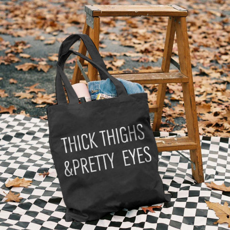 Black THICK THIGHS & PRETTY EYES PRINTED BAG