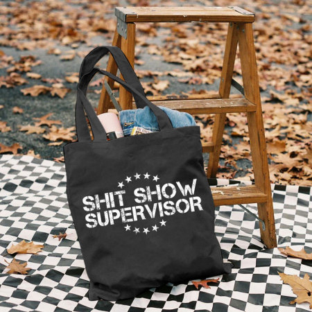 Black SHIT SHOW SUPERVISOR PRINT BAG