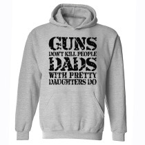 Light Gray Guns Don'T Kill People Dads With Pretty Daughters Do Print Men's Hoodie Sweatshirt