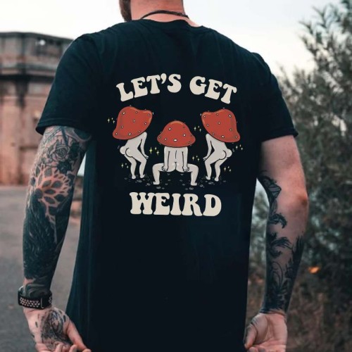 Black LET'S GET WEIRD PRINTED MEN'S T-SHIRT