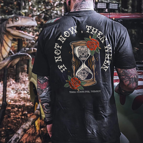 Black IF NOT NOW, THEN WHEN PRINTED MEN'S T-SHIRT