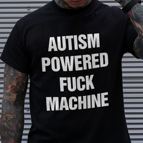 Black AUTISM POWERED FUCK MACHINE PRINTED MEN'S T-SHIRT