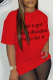 Red Street Daily Print Letter O Neck T-Shirts