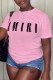 Pink Casual Print Letter O Neck T-Shirts