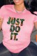 Pink Casual Print Letter O Neck T-Shirts