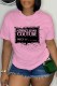 Pink Casual Print Letter O Neck T-Shirts
