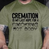 Yellow CREMATION IS MY LAST HOPE FOR A SMOKING HOT BODY PRINT T-SHIRT