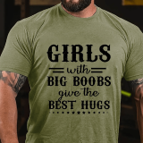 Grey GIRLS WITH BIG BOOBS GIVE THE BEST HUGS PRINTED MEN'S T-SHIRT