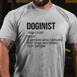 White DOGINIST DEFINITION DOGS ARE BETTER THAN PEOPLE PRINT T-SHIRT