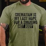 Yellow CREMATION IS MY LAST HOPE FOR A SMOKING HOT BODY COTTON T-SHIRT