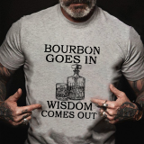 White BOURBON GOES IN WISDOM COMES OUT PRINT T-SHIRT