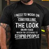 Navy Blue I NEED TO WORK ON CONTROLLING THE LOOK ON MY FACE PRINT T-SHIRT