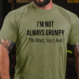 Grey I'm Not Always Grumpy Oh Wait Yes I Am T-shirt