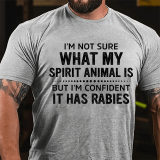 Army Green I'M NOT SURE WHAT MY SPIRIT ANIMAL IS PRINTED MEN'S T-SHIRT
