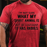 Army Green I'M NOT SURE WHAT MY SPIRIT ANIMAL IS PRINTED MEN'S T-SHIRT