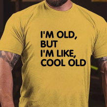 Yellow I'M OLD BUT I'M LIKE COOL OLD PRINTED FUNNY MEN'S T-SHIRT