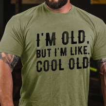 Army Green I'm Old But I'm Like Cool Old T-shirt