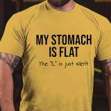 Army Green MY STOMACH IS FLAT THE L IS JUST SILENT PRINTED FUNNY T-SHIRT
