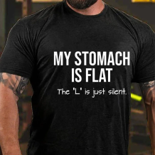 Black MY STOMACH IS FLAT THE L IS JUST SILENT PRINTED FUNNY T-SHIRT