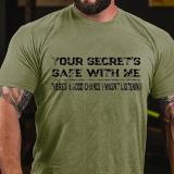 Grey YOUR SECRET'S SAFE WITH ME PRINTED T-SHIRT