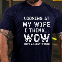 Navy Blue LOOKING AT MY WIFE I THINK...WOW SHE'S A LUCKY WOMAN PRINT T-SHIRT