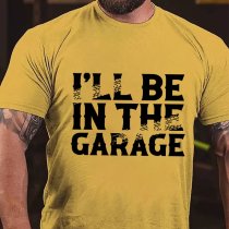 Yellow I'LL BE IN THE GARAGE PRINT MEN'S T-SHIRT