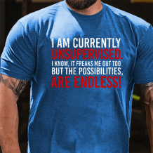 Blue I AM CURRENTLY UNSUPERVISED PRINTED T-SHIRT