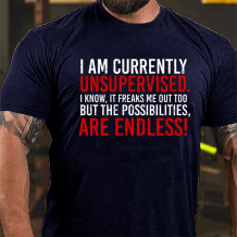 Navy Blue I AM CURRENTLY UNSUPERVISED PRINTED T-SHIRT