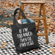 Black IF I'M TOO MUCH THEN GO FIND LESS PRINTED BAG