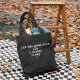 Black ALL THE GOOD ONES ARE A LITTLE CRAZY LETTERS PRINTED BAG