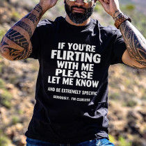 Black IF YOU'RE FLIRTING WITH ME PLEASE LET ME KNOW PRINTED MEN'S T-SHIRT