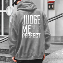 Light Gray JUDGE ME WHEN YOU ARE PERFECT PRINTED MEN'S HOODIE