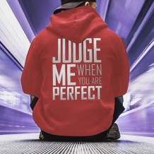 Red JUDGE ME WHEN YOU ARE PERFECT PRINTED MEN'S HOODIE