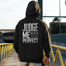 Black JUDGE ME WHEN YOU ARE PERFECT PRINTED MEN'S HOODIE