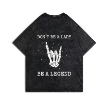 Black DON'T BE A LADY BE A LEGEND PRINTING WASHED T-SHIRT