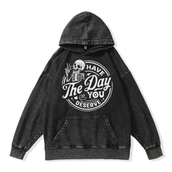 Black HAVE THE DAY YOU DESERVE PRINTING WASHED HOODIE