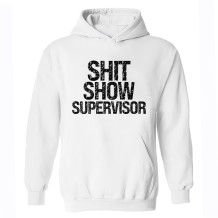 White SHIT SHOW SUPERVISOR PRINT HOODIE