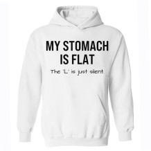 White MY STOMACH IS FLAT THE L IS JUST SILENT PRINT HOODIE