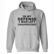 Light Gray IN MY DEFENSE I WAS LEFT UNSUPERVISED PRINT HOODIE