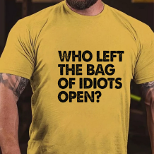Yellow WHO LEFT THE BAG OF IDIOTS OPEN PRINTED T-SHIRT