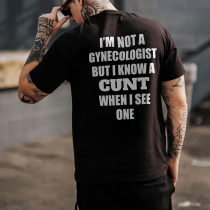 Black I'M NOT A GYNECOLOGIST BUT I KNOW A CUNT WHEN I SEE ONE PRINTED MEN'S T-SHIRT