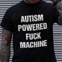 Black AUTISM POWERED FUCK MACHINE PRINTED MEN'S T-SHIRT